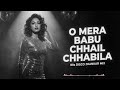 O Mera Babu Chhail Chhabila 80s Disco Glam Remix Female Jhankar Cover 