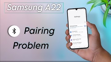 Solve Bluetooth Pairing Problem in Samsung Galaxy A22 | Bluetooth Problem Solution in Samsung A22
