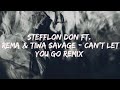 Stefflon Don ft. Rema & Tiwa Savage - Can’t Let You Go Remix (Lyrics Video)