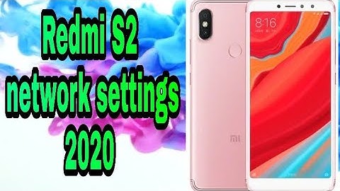 Redmi S2 network settings 2020