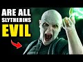 Is Slytherin House EVIL? - Harry Potter Theory