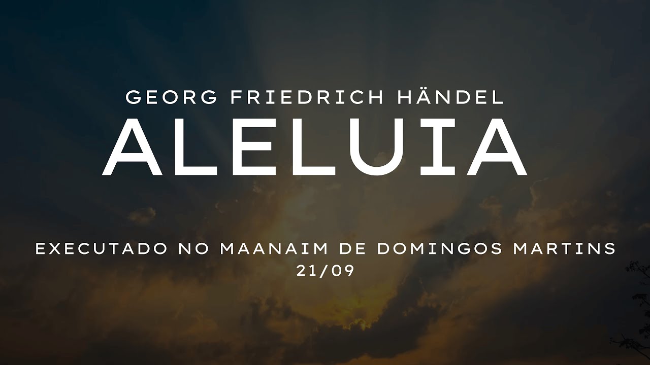 ALELUIA (Português) - Georg Friedrich Handel - GL MAANAIM DM (ICM)