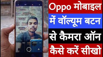 Oppo mobile mein volume button se camera on kaise karen