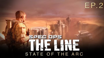 Drowning in Desert Sands [Spoilers] | Spec Ops: The Line (Ep.2) | State of the Arc Podcast