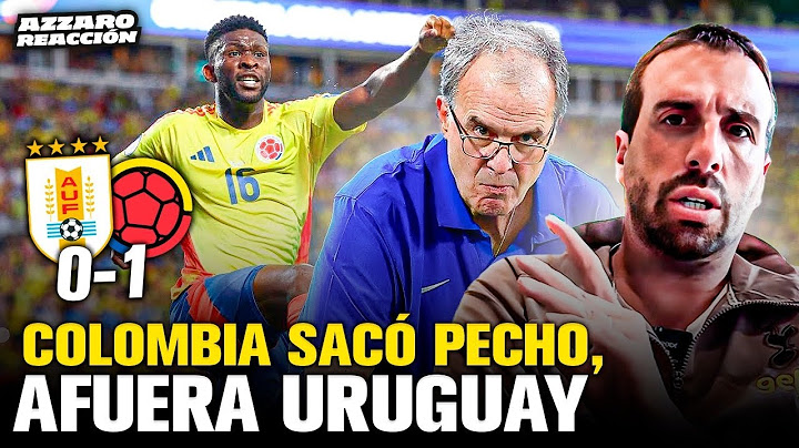 COLOMBIA ELIMINÓ A URUGUAY: LE GANÓ 1-0 Y ENFRENTARÁ A ARGENTINA // AZZARO REACCIÓN Y ANÁLISIS
