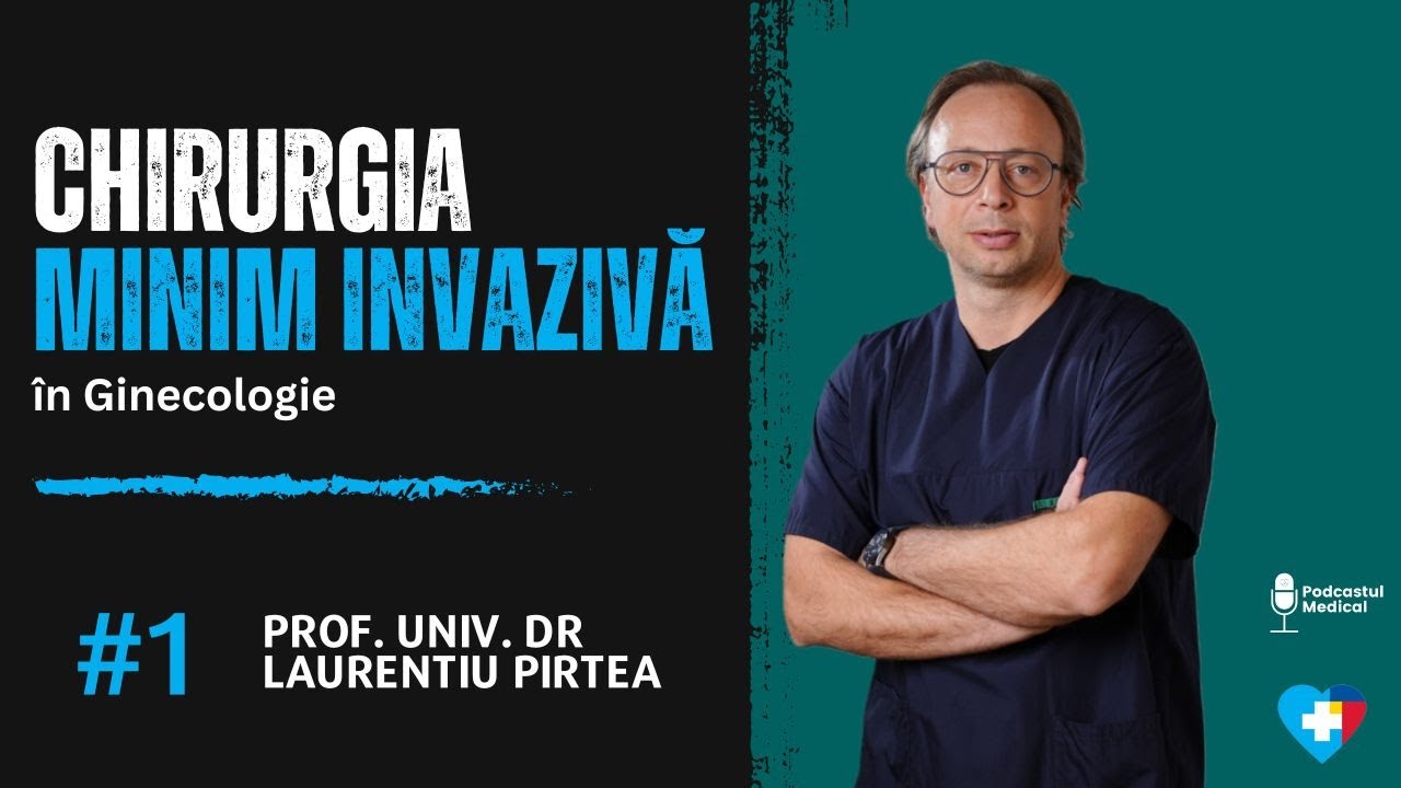 Chirurgia Minim Invazivă |  Prof. Univ Dr. Laurentiu Pirtea
