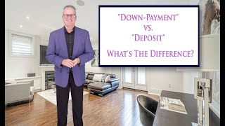"Down Payment" vs. "Deposit" | What's The Difference?