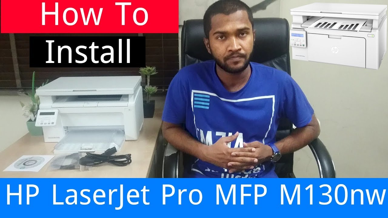 How To Install Hp Laserjet Pro Mfp M130nw Bangla Tutorial Youtube