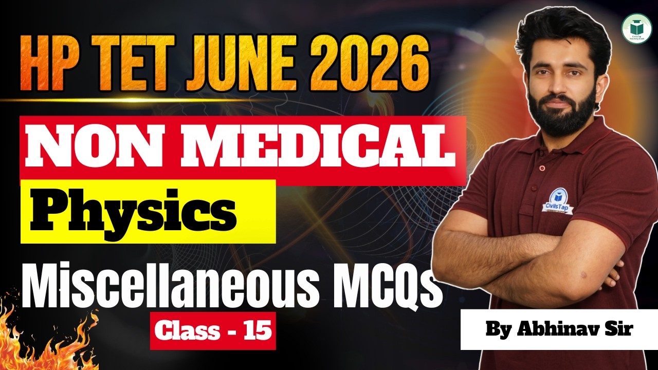 HP TET Non-Medical Physics | June 2026 | Class -15 | Most Important Questions | Civilstap