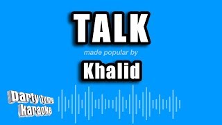 Khalid - Talk (Karaoke Version)