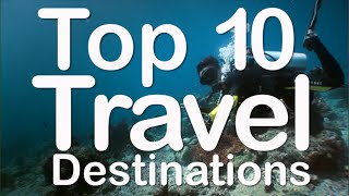 Top 10 Travel Destinations