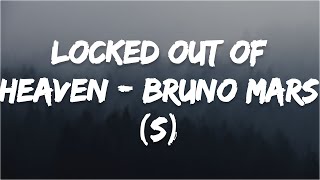 Locked Out Of Heaven - Bruno Mars (s)
