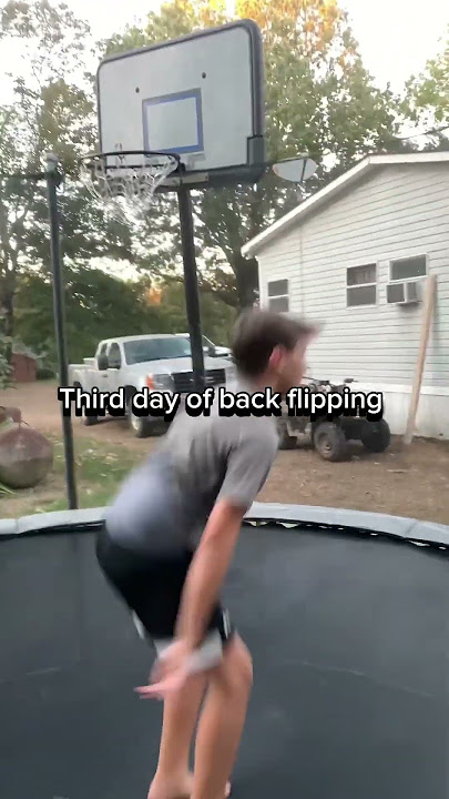 Days of back flipping