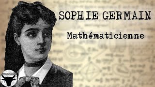 SOPHIE GERMAIN : MADAME LA MATHEMATICIENNE CMH#12