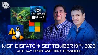MSP Dispatch 9/19/23: ConnectWise & Microsoft Security Team Up, Ncurses Fix, Linux Malware Redirects