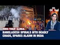 Bangladesh On Edge: Political Shootings, Protests And Why India Should Worry | India Today Global