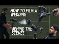 Wedding Filmmaking Behind the Scenes // Sony A7siii