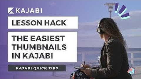 Kajabi Quick Tip | Super Fast Lesson Thumbnail Creation Hack