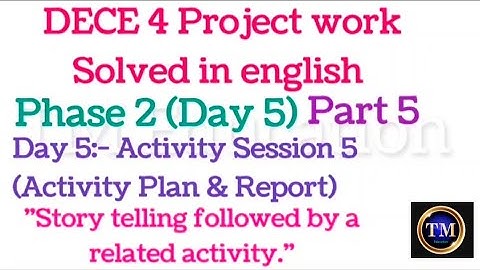 DECE 4 Project work Solved in english#Phase 2 (Day 5)#Activity Session 5 (Activity Plan & Report)