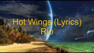 Rio - Hot Wings (Lyrics)