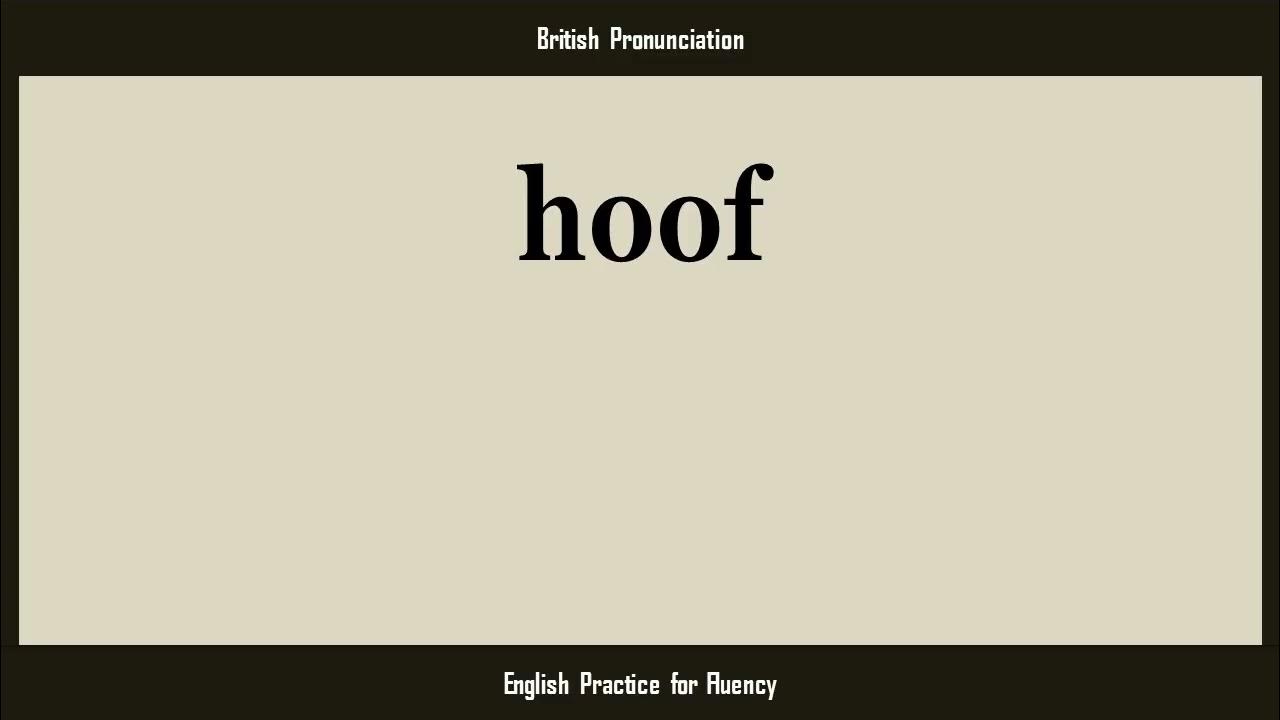 hoof, How to Say or Pronounce HOOF in American, British, Australian