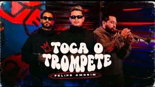 TOCA O TROMPETE - FELIPE AMORIM & CAIO DJAY