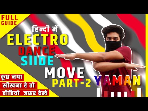 Electro Dance Tutorial: electro dance Slide Move in hindi By Yaman(2020)