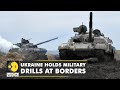 Ukraine troops hold drill amid border tensions, warns Russia against invasion | Latest English News