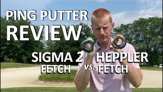 Ping Putter Review. Sigma 2 Fetch and the new Heppler Fetch Putters.