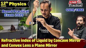 Board Practical Exam | Refractive index of Liquid by Concave Mirror and Convex Lens a Plane Mirror