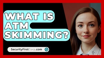 What Is ATM Skimming? - SecurityFirstCorp.com