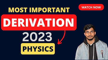 Important derivation class 12 physics 2023 | Most important derivation in physics class 12 | cbse
