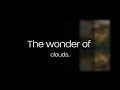 The wonder of clouds