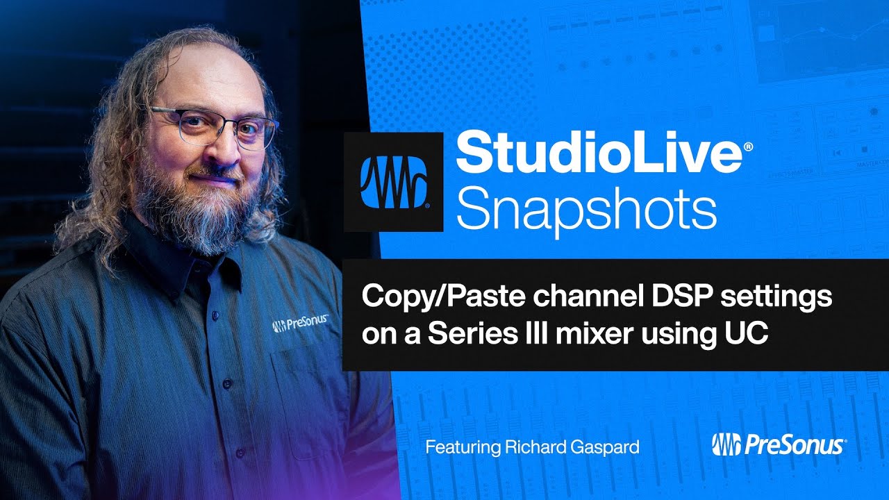 Copy and Paste Channel DSP Settings Using Universal Control | StudioLive | PreSonus