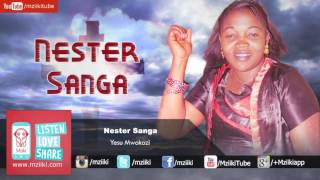 Yesu Mwokozi | Nester Sanga |  Audio