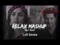 Love mashupslowedreverb lofi love song  bollywood lofi songs lofi series