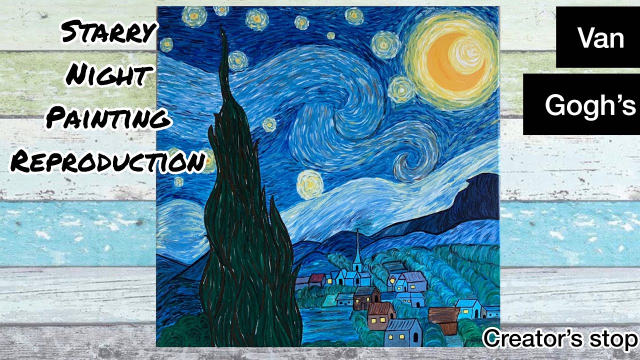 Van Gogh Starry Night painting tutorial. Reproduction Painting ...