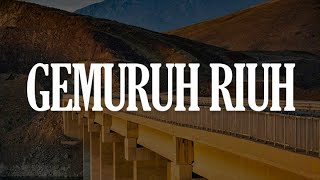 Gemuruh Riuh Nuansa Bening Satu Bulan lirik  Mighfar Suganda