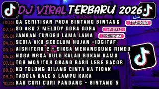 Download Lagu DJ TIK TOK TERBARU 2026🎵DJ SA CERITAKAN PADA BINTANG BINTANG - JAUH KO PERGI🎵DJ TOR MONITOR KETUA MP3