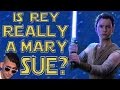 Is rey really a mary sue