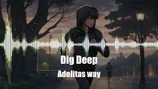 Adelitas Way  - Dig Deep