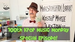 Kpop Music Mondays - 100th Episode Special!