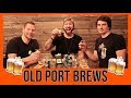Old port  new brewskies with guillaume and derrick pub brewskey  beer  other shhh podcast 68