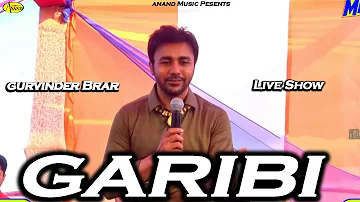 GURVINDER BRAR l GARIBI l LIVE SHOW l LATEST SONG 2019 l ANAND MUSIC l NEW PUNJABI SONG 2019