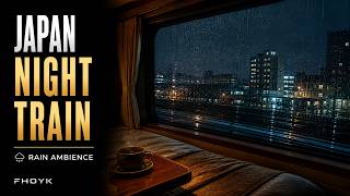 Luxury Night Train in Japan 🚆 Rainy Window & Train Sounds for Sleep, Relax & Study