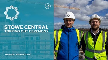 Stowe Central Topping Out Ceremony🏗️
