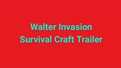 Walter Invasion Survival Craft Trailer (inspired by @DEZXD1)