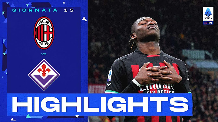 Milan-Fiorentina 2-1 | Vittoria al 92’ per il Milan: Gol e Highlights | Serie A TIM 2022/23