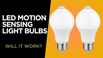 Do These LED Motion Sensing Light Bulbs Work?