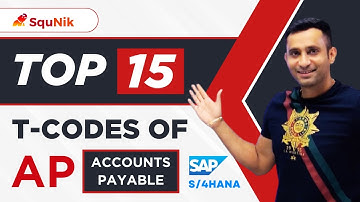 Top 15 T Codes of Accounts Payable (AP) in SAP S4 Hana | Squnik
